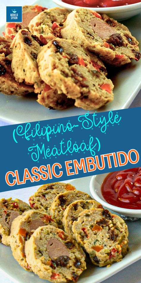 Classic Embutido (Filipino-Style Meatloaf) Filipino Christmas Recipes, Spanish Sausage, Vienna Sausage, Tropical Desserts, Recipe For Christmas, Filipino Style, Dry Bread, Spanish Dishes, Filipino Dishes