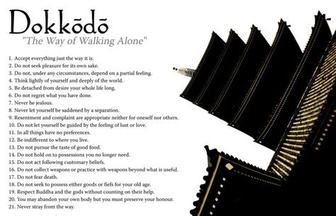 Dokkōdō - The Way of Walking Alone | The Martial Way Dokkodo Wallpaper, Dokkodo Tattoo, Miyamoto Musashi Quote, Starwars Funny, Bob Ross Quotes, Japanese Philosophy, Miyamoto Musashi, Life Vision, Martial Arts Styles