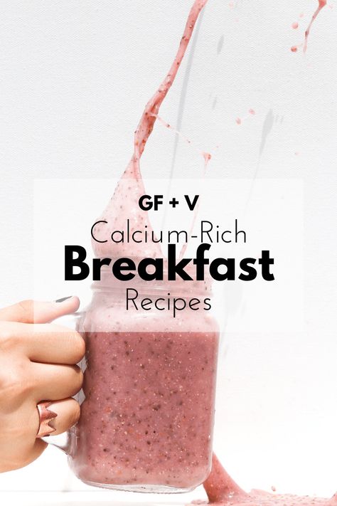 Calcium Rich Breakfast Recipes (Gluten-Free and Plant-Based) - Tayler Silfverduk Dairy Free Breakfast Recipes, Rich Recipes, Rich Breakfast, Yummy Green Smoothie, Rich Food, Calcium Rich Foods, Dairy Free Breakfasts, High Calcium, Chia Pudding Recipes