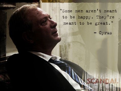 "Some men aren't meant to be happy. They're meant to be great." Fitzgerald Grant, Scandal Season 1, Pope Quotes, Scandal Quotes, Olivia Pope, Tv Show Quotes, Tv Quotes, Official Account, Scandal Abc