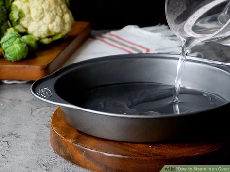 3 Simple Ways to Steam in an Oven - wikiHow Steamed Meat, Steam Bath, Steam Oven, Steam Recipes, Steam Cooking, Easy Oven, Steamed Vegetables, Types Of Bread, Convection Oven