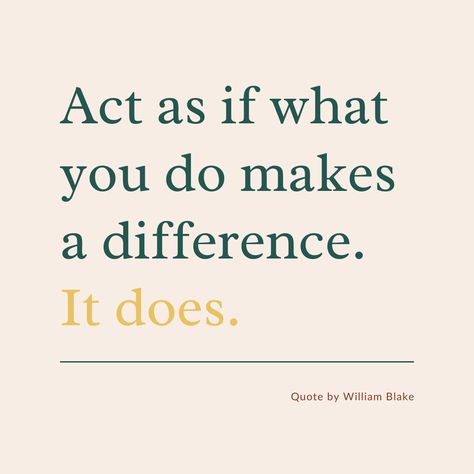 Impact Quotes, University Scholarships, You Make A Difference, Be Intentional, William Blake, Change Maker, Pep Talks, San Clemente, Teacher Humor