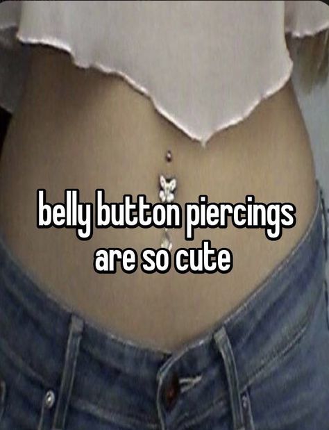 Belly Button Piercing Cute, Belly Button Piercings, Piercing Girl, Whisper Board, Belly Piercing, Belly Button Piercing, Online Diary, True Facts, Whisper Confessions