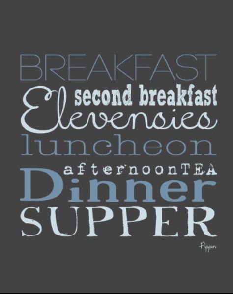 A Hobbit meal plan.  And I swear I have at least half of these each day. Breakfast Quote, Breakfast Quotes, Hobbit Food, Second Breakfast, Food Quotes, Dating Apps, Art Prints Quotes, Geek Out, The Hobbit