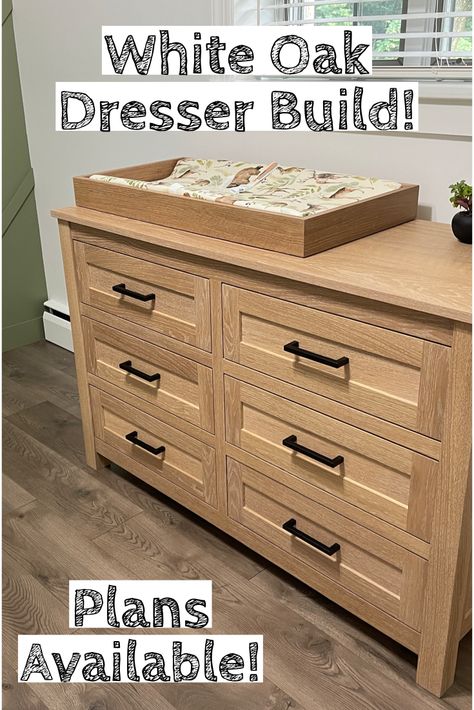 Large Dresser Plans, White Oak Dresser Bedroom, How To Build A Dresser, White Oak Bedroom Furniture, Homemade Dressers, Build Dresser, Nursery Dresser Diy, Build A Dresser, White Oak Dresser