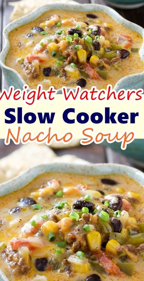 19 Weight Watchers Soup Recipes with Smartpoints - Easy WW Freestyle Slow Cooker Nacho Soup, Weight Watchers Taco Soup, Nacho Soup, Weight Watchers Slow Cooker, Recipes Ramadan, Crockpot Foods, Plats Weight Watchers, Recipe Website, Weight Watchers Meal Plans