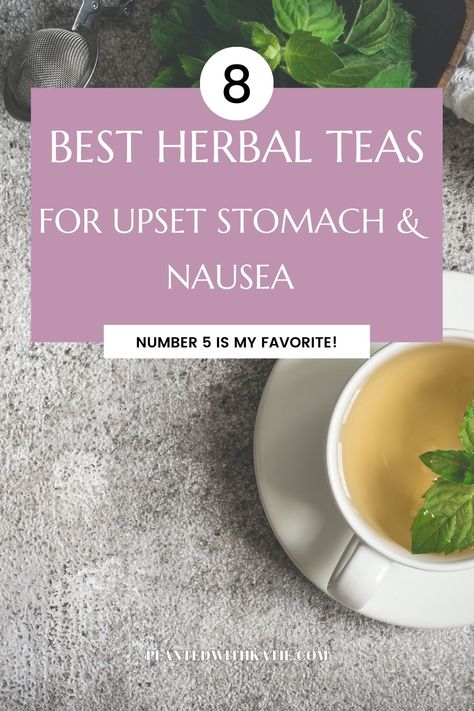 best herbal teas for upset stomach and nausea relief Teas For Stomach Ache, Natural Tummy Ache Remedies, Natural Remedy For Nausea, Herbs For Nausea, Tummy Ache Remedy, Tea For Upset Stomach, Tea For Stomach Ache, Tea For Nausea, Teas For Digestion