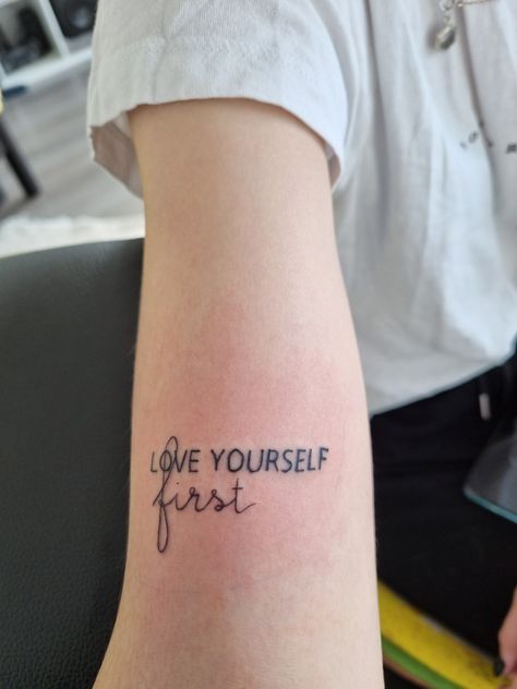 Tattoo Ideas Female Love Yourself, Ideas For First Tattoo For Women, Make Yourself Proud Tattoo, Love Yourself Tattoos For Women Symbol, Put Yourself First Tattoo, Love Yourself First Tattoo, Enough Tattoo, Tattoo Words, Rare Tattoos