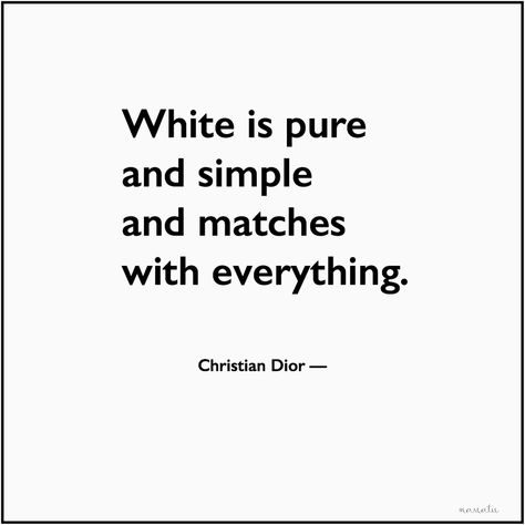 White Colour Quotes Instagram, Quotes About White Colour, White Shirt Quotes, White Color Quotes, White Dress Quotes, Word Line, Dress Quotes, Fashion Quotes Inspirational, Colorful Inspiration