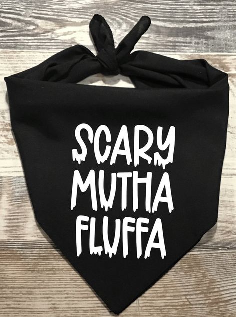 Scary Mutha Fluffa Bandana, Halloween Dog Bandana, Scary Mutha Fluffa Pet Bandana, Spooky Dog Bandana, Cute Halloween Dog Bandana Regular is perfect for large and medium dogs. Small works well for small dogs, cats, and puppies.   For sizing, measure your dog or cat's collar. Use those measurements to base your sizing decisions keeping in mind to leave a few inches on each side for room to tie the bandana.  Hand wash only, hang dry or lay flat to dry. Our best suggestion for ironing is to lay the Dog Bandana Cricut Ideas, Fall Dog Bandana Sayings, Sublimation Dog Bandana, Halloween Dog Bandana Ideas, Funny Dog Bandanas, Cute Dog Bandanas, Dog Bandana Business, Dog Bandana Sayings, Diy Dog Gifts