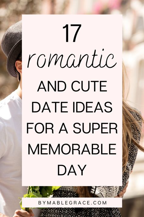 17 Romantic and Cute Date Ideas for a Super Memorable Day Perfect Romantic Date Ideas, Whole Day Date Ideas, Romantic Outdoor Date Ideas, Sunday Date Ideas, Special Date Ideas, Date Ideas Outside, Perfect Date Ideas, Date Ideas Couples, Outdoor Date Ideas