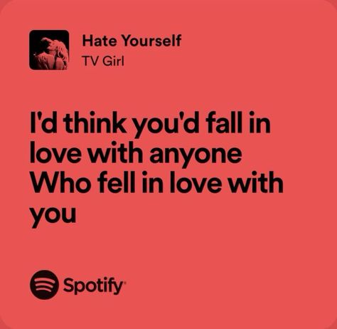 Tv Girl Lyrics Spotify, Tv Girl Song Lyrics, Lyric Prompts, Tv Girl Lyrics, Lee Wallpaper, Real Lyrics, Songs That Describe Me, Cute Text Quotes, Rap Lyrics Quotes