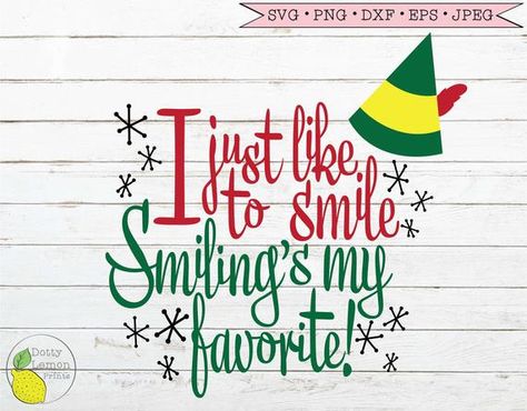 Elf The Movie Decorations, Elf Movie Svg, Buddy The Elf Svg, Christmas Vacation Movie Quotes, Buddy The Elf Quotes, School Drawings, Elf Shirts, Elf Quotes, Elf Crafts