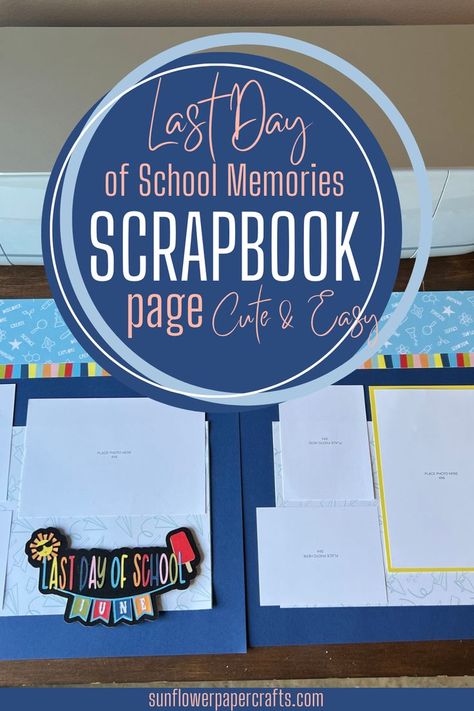 School Scrapbook Pages, Sunflower Paper Craft, School Memories Scrapbook, Sunflower Paper, Scrapbook Page Ideas, School Scrapbook Layouts, School Places, The Last Day Of School, School Scrapbook