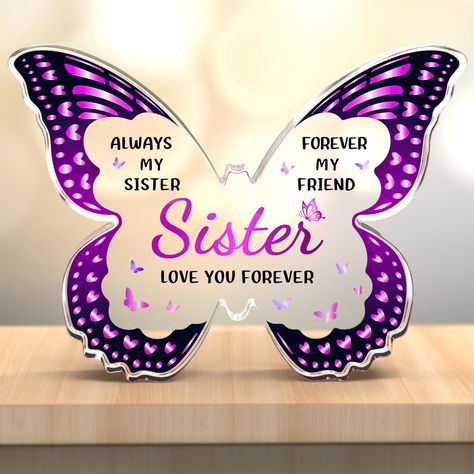 PRICES MAY VARY. SISTER BIRTHDAY GIFS: Show the unbreakable connection between you and your sister with this enchanting butterfly acrylic plaque. Our exquisite butterfly-shaped sister gift features vivid purple wings, symbolizes the beauty of your sister and sincere relationship between each other. Our gratitude for her is just like the saying on it, "Always my sister. Forever my friend. Love you forever”. PERFECT SISTER GIFTS: Crafted from premium acrylic material, this plaque is sturdy, lightw Best Gift For Sister, Bureau Decor, Acrylic Keepsakes, Perfect Sisters, Sister In Law Gifts, Gifts For Nan, Niece Gifts, Christmas Gifts For Sister, Sister Christmas