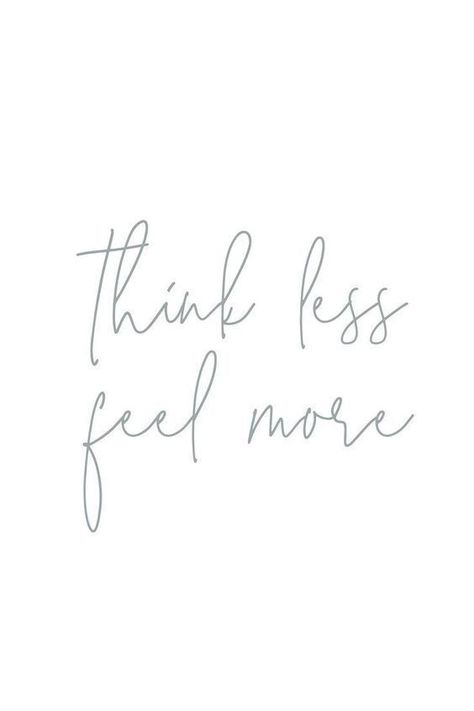 Think Less Feel More Tattoo, Think Less Feel More, Yoga Inspiration Art, Yoga Quotes Mindfulness, Yoga Inspiration Quotes, Universal Energy, Meditation Art, Bad Habit, Yoga Art