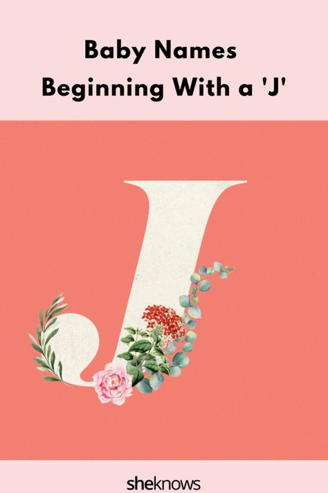 Baby Names Beginning With ‘J’: Unique, Classic & Trendy ‘J’ Names – SheKnows Girl Names With J, J Baby Names, J Baby Girl Names, Indian Baby Girl Names, Indian Baby Names, J Alphabet, J Words, J Names