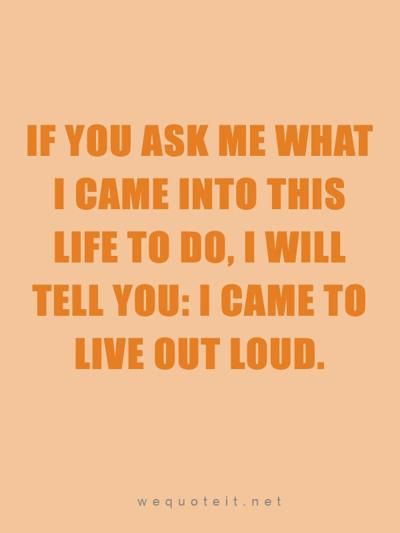 Live Out Loud Quotes, Live Out Loud, Loud Quotes, Love Out Loud, Fearless Friday, Loud Laugh, Truth Serum, Its Friday Quotes, Clever Quotes