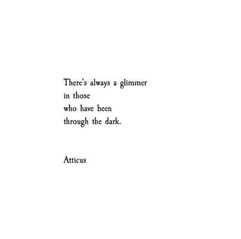 Untitled Atticus Quotes, Quotes Distance, Life Quotes Love, Atticus, Poem Quotes, Intp, Quotes About Strength, A Quote, Poetry Quotes