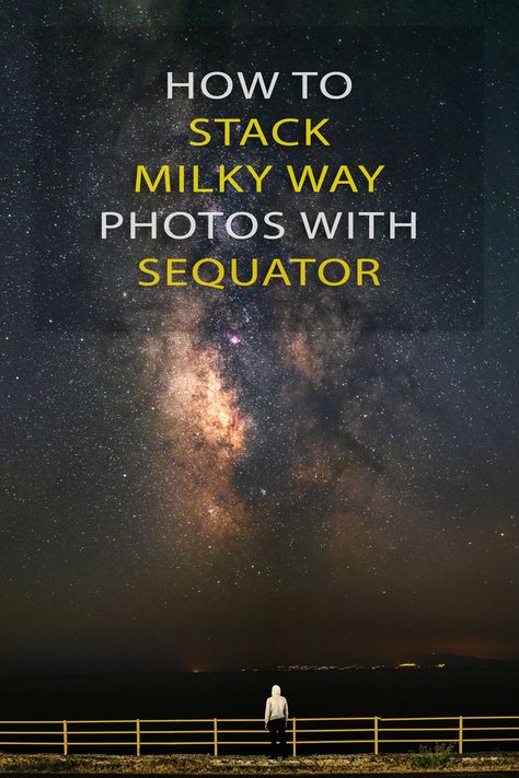 How to stack Milky Way photos using Sequator Milky Way Photography Settings, Camera Lenses Explained, Astrophotography Tutorial, Milky Way Photos, Milky Way Photography, Manual Photography, Photography Settings, Night Sky Photography, Star Photography