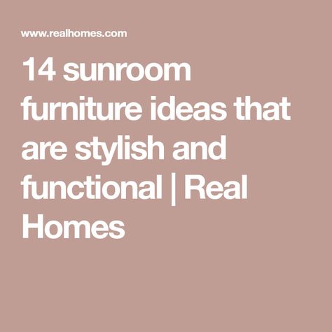 14 sunroom furniture ideas that are stylish and functional | Real Homes House With Sunroom, Sunroom Furniture Ideas, Small Sunroom, Contemporary Shelving, Sunroom Furniture, Real Homes, Clever Storage, Summer Feeling, Built In Storage