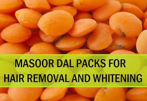 Try Masoor dal for Unwanted Hair Removal and Skin Whitening Masoor Dal Face Pack, Face Pack For Glowing Skin, Pack For Glowing Skin, Skin Care Routine For 20s, Whitening Face, Face Pack, Proper Skin Care, For Glowing Skin, Unwanted Hair Removal