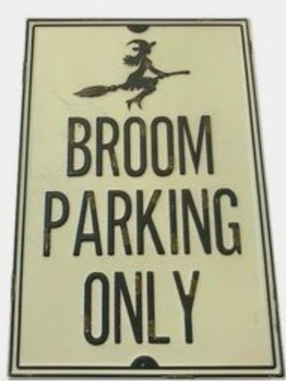 Witches Broom Parking, Broom Parking Sign, Broom Parking, Being A Witch, Witch On A Broom, Bubbling Cauldron, Witches Broom, Witch Silhouette, Parking Sign