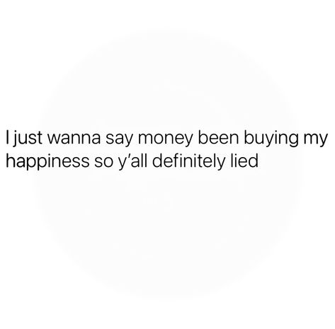 Memes About Money Funny Truths, Quotes About Spending Money, Send Her Money Quotes, Senior Quotes About Money, Money Bio Quotes, Baddie Money Quotes, Spend Money Quotes, Spending Money Quotes Funny, Money Quotes Greedy