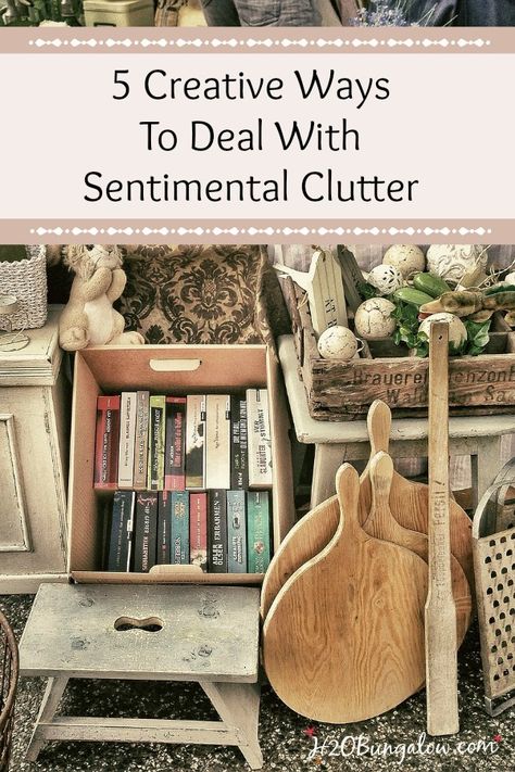 5 creative ways to deal with sentimental clutter that will help you sort through, eliminate or put to use the sentimental clutter that takes up your space H2OBungalow.com #organize #Smallhome Sentimental Clutter, Organize Declutter, Organizing Your Home, Cleaning Organizing, Household Hacks, Organization Hacks, Getting Organized, Storage And Organization, Clean House