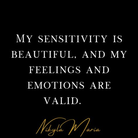 My sensitivity is beautiful, and my feelings and emotions are valid. My Emotions Are Valid, Don't Invalidate My Feelings, All Emotions Are Valid, Processing Emotions Quotes, Invalidating Feelings Quotes, My Feelings Matter, My Feelings Are Valid, Emotional Validation, Emotions Are Valid