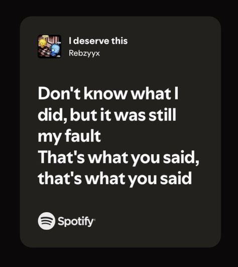 lyrics Song | Song Lyrics | English Quotes | Relatable Quotes | Song Quotes | Spotify Lyrics Rebzyyx Lyrics, Rebzyyx Core, Spotify Board, Real Lyrics, Funny Lyrics, Feeling Silly, Relatable Lyrics, You Dont Love Me, Scene Core