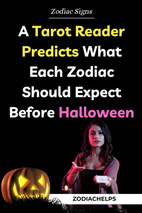 A Tarot Reader Predicts What Each Zodiac Should Expect Before Halloween Spiritual Patterns, Halloween Zodiac, Gemini Sagittarius, The Tarot Cards, Libra Virgo, Tarot Horoscope, Tarot Reader, Zodiac Personalities, Each Zodiac Sign