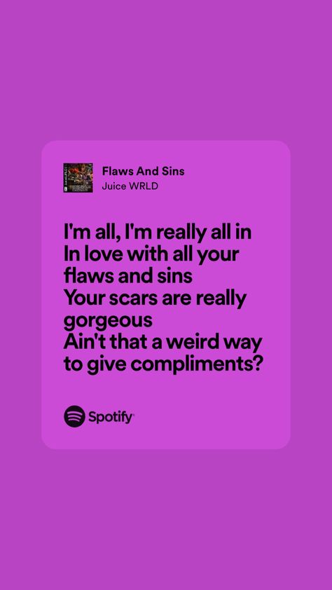 Rap Spotify Lyrics, Juice Wrld Song Lyrics, Juicewrld Aesthetic, Rap Lyrics About Love, Flaws And Sins, Lyrics Juice Wrld, Juice Wrld Lyrics, Juice Lyrics, Juice Wlrd