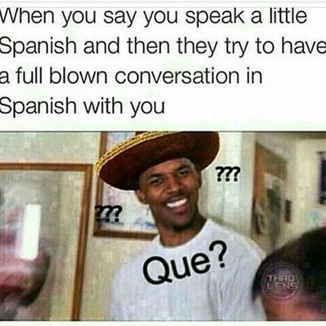 I GET ADDRESSED IN ENGLISH BUT IF I AM AT A MEXICAN RESTAURANT AND YOU DO THIS I IMMEDIATELY CHANGE THE CONVERSATION TO SPANISH. MY SECOND LANGUAGE IS ENGLISH BUT I HAVE NOT FORGOTTEN SPANISH AS MY PARENTS INSTRUCTED ME TO DO.  YOU GET PAID EXTRA IN SOME PLACES IF YOU CAN SPEAK BOTH LANGUAGES FLUENTLY. Mexican Funny Memes, Hispanic Jokes, Mexican Jokes, Nick Young, Funny Spanish Jokes, Mexican Memes, Spanish Jokes, Mexican Humor, Funny Spanish Memes