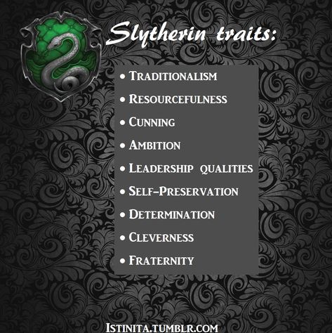 Slytherin Traits: Traditionalism. Resourcefulness, Cunning, Ambition, Leadership Qualities, Self-Preservation, Determination, Cleverness, Fraternity Slytherin Qualities, Slytherin Traits, Slytherin Quotes, House Slytherin, Slytherin Wallpaper, Slytherin Pride, Slytherin Harry Potter, Slytherin House, Harry Potter Houses