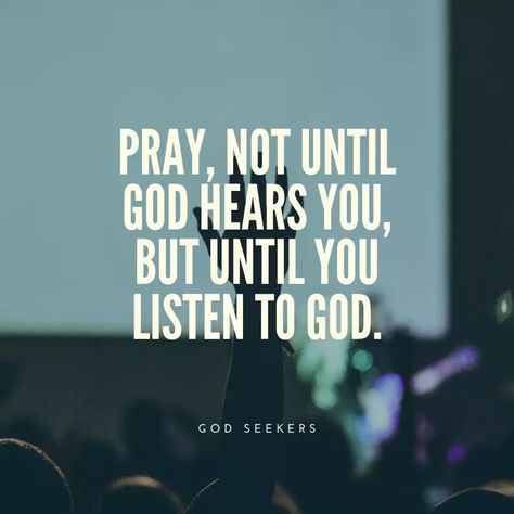 “Pray, not until God hears you, but until you listen to God” (God Seekers). #KWMinistries God Hears You, Listen To God, Voice Quotes, Catholic Wallpaper, Hearing Gods Voice, Prayer Corner, Church Quotes, Beautiful Bible Verses, Devotional Books