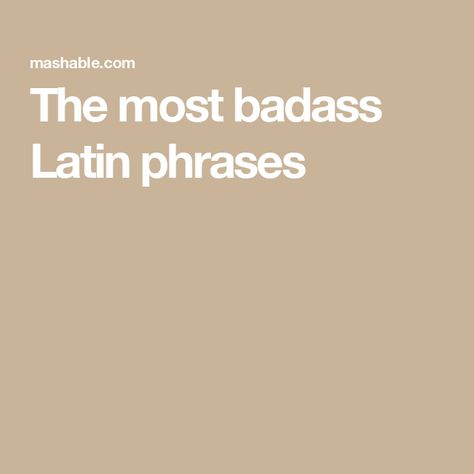 The most badass Latin phrases Latin Phrases Tattoo Men, Latin Word Tattoos, Best Latin Quotes, Latin Phrase Tattoos, Latin Quote Tattoos, Learn Latin, Latin Tattoo, Inspiring Quote Tattoos, Word Ideas