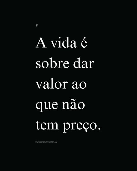 A vida é sobre dar valor ao que não tem preço. Reasons I Love You, Better Lifestyle, Learn Portuguese, Happy Birthday Wishes Images, Birthday Wishes And Images, Intelligence Quotes, Cheer Quotes, God Loves Me, More Than Words