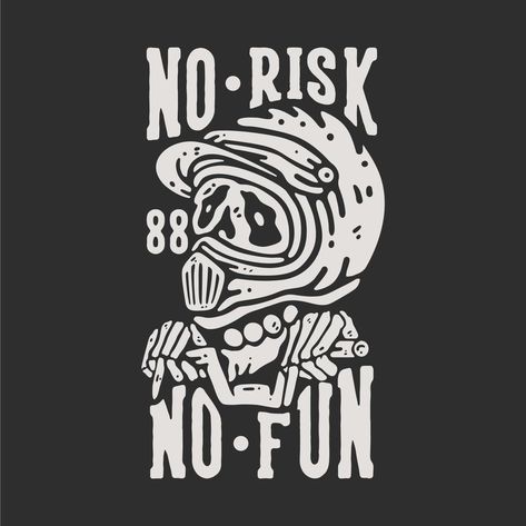 No Risk No Fun, Skull Helmet, Motocross Helmet, Motocross Helmets, Background Vintage, Gray Background, Vintage Illustration, Motocross, T Shirt Design