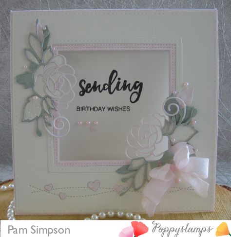 Hello everyone..Pam here today. I have created a Aperture using Poppystamps square frame dies..Double Stitched Card Making Flowers, Acetate Cards, Birthday Cards For Women, Craft Rooms, Die Cut Cards, Fancy Fold Cards, Cards Birthday, Blooming Rose, Card Tutorials