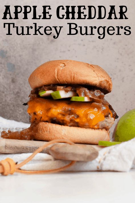 Apple Turkey Recipes, Apple Turkey, Best Turkey Burgers, Apple Cheddar, Turkey Burger Recipes, Fall Cooking, Turkey Burger, Fall Apples, Turkey Burgers