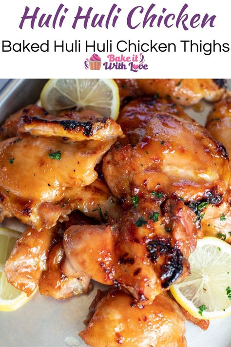 Easy-baked Huli Huli chicken is an instant family favorite! Tender chicken thighs are slathered in a sticky Hawaiian-inspired sauce then baked to perfection. It’s a chicken dinner that will satisfy anyone! #bakeitwithlove #hulihulichicken #hawaiianrecipes #hawaiianfood #chickenrecipes Hui Hui Chicken Hawaiian, Baked Huli Huli Chicken, Hawaiian Bbq Sauce, Chicken Thighs In Oven, Hawaiian Chicken Recipes, Hawaiian Foods, Huli Chicken, Huli Huli, Oven Meals