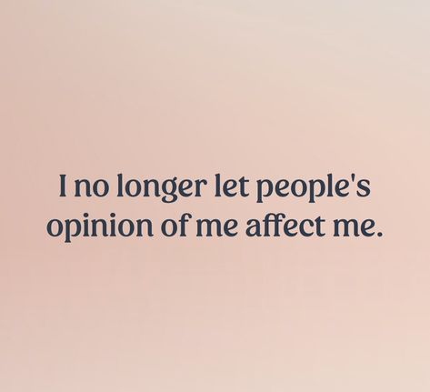 text that reads, “I no longer let people’s opinion of me affect me.” Lazy Affirmations, I Am Organized Affirmation, I Am My Priority, Affirmation Ideas, Baddie Affirmations, Vision Board Images, Vision Board Photos, I Am Affirmations, Dream Vision Board