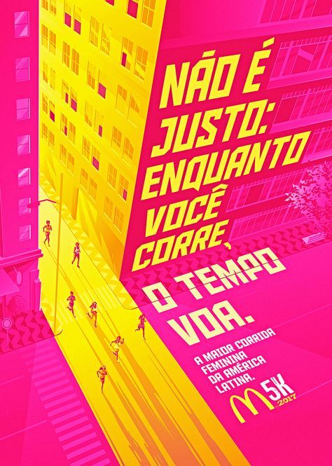 McDonald's M5K is the largest female race in Latin America, created to stimulate the search of a healthier life Style. High Contrast Design, Contrast Poster, Create Poster, Mises En Page Design Graphique, Colorful Posters, Contrast Design, America Latina, Plakat Design, Typography Poster Design