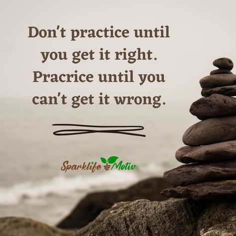 Don't practice until you get it right. Practice until you can't get it wrong. #sparklifemotiv #practice #tuesdaythoughts Dont Stop, You Get It, Pocket Watch, Gymnastics, Get It, Canning, Quick Saves