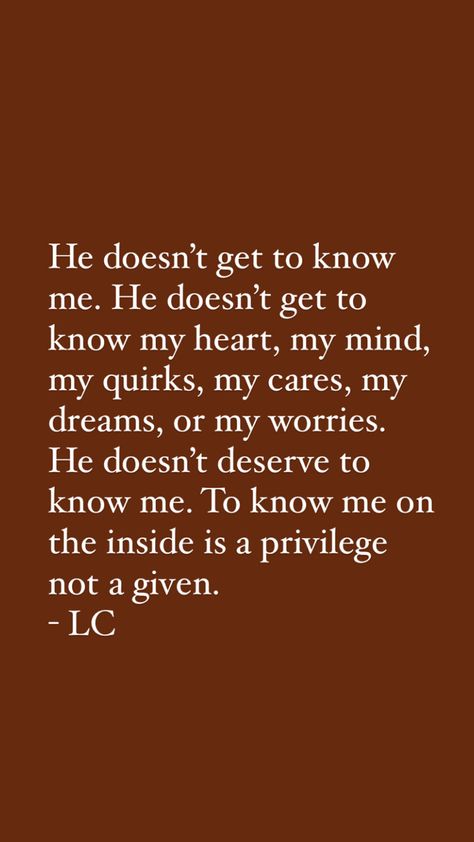 Brown background. White text. Author is LC. Relationships Story Quotes, I Care, Get To Know Me, Losing You, Getting To Know, No Worries, Spirituality, Mindfulness, Health