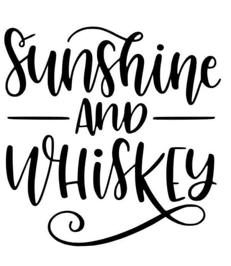 Cricut Cup Ideas, Whiskey Signs, Cricut Cup Ideas Vinyls, Whiskey Svg, Bday Quotes, Sunshine And Whiskey, Cricut Svg Files Free, Free Silhouette Cut Files, Best Graphic Design