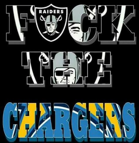 F*ck the Chargers Raiders Football Humor, Raiders Vs Chargers, Oakland Raiders Images, Oakland Raiders Fans, Raiders Wallpaper, Oakland Raiders Logo, Raiders Baby, Raiders Girl, Oakland Raiders Football