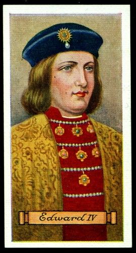 Cigarette Card - King Edward IV | Carreras Cigarettes "Kings… | Flickr Queens Of England, House Of Plantagenet, English Monarchs, Edward Iv, Royal Family Trees, Tudor Dynasty, Uk History, English Royalty, Tudor History