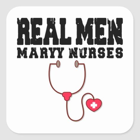 Real Men Marry Nurses Square Sticker  surgical nurse, nurse accessories student, neonatal nurse practitioner #nursinghumorprn #nursefun #nursefunnies, back to school, aesthetic wallpaper, y2k fashion Nursing Stickers, Pediatric Nursing Quotes, Nurse Consultant, Nursing Wallpaper, Neonatal Nurse Practitioner, Funny Nurses, Dad Fathers Day Gifts, Real Men Marry Nurses, Being A Nurse Quotes